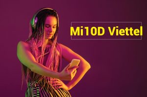 Mi10D Viettel - Đăng ký 3G / 4G Viette 1 ngày 10k